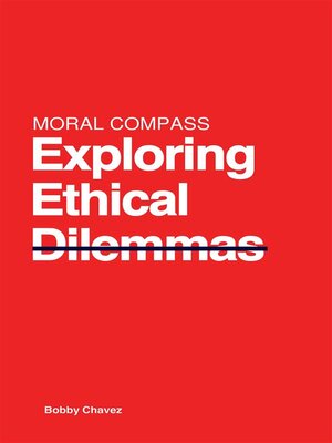cover image of Moral Compass--Exploring Ethical Dilemmas